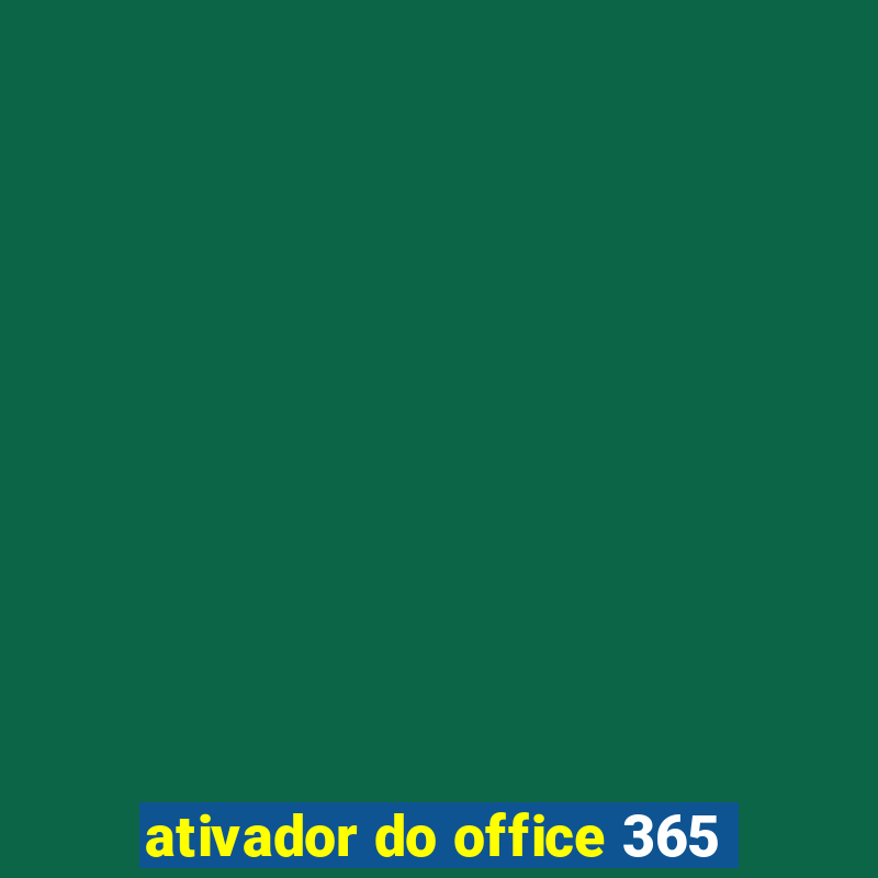 ativador do office 365